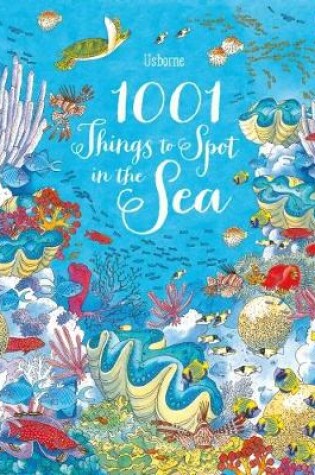 Cover of 1001 Things to Spot in the Sea