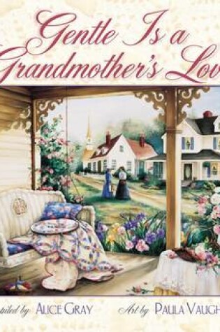 Cover of Gentle is a Grandmother's Love