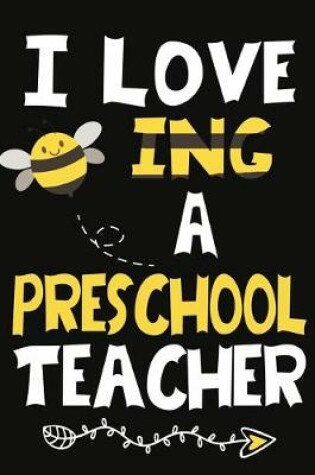 Cover of I Love Being a Preschool Teacher