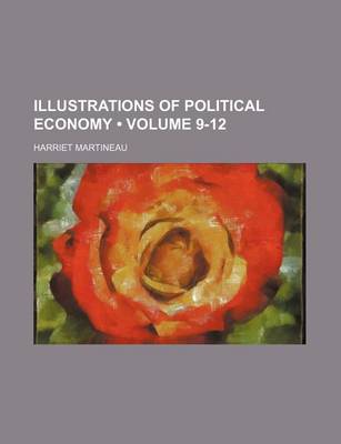 Book cover for Illustrations of Political Economy (Volume 9-12)