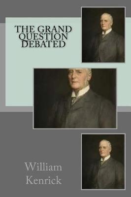 Book cover for The grand question debated