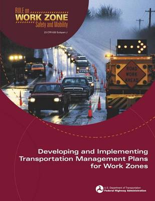 Book cover for Developing and Implementing Transportation Management Plans for Work Zones