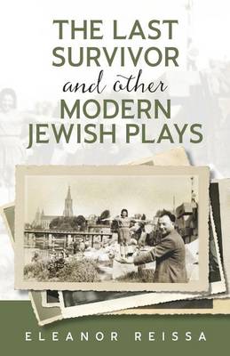 Cover of The Last Survivor and Other Modern Jewish Plays