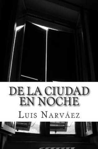 Cover of De la ciudad en noche