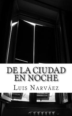 Book cover for De la ciudad en noche