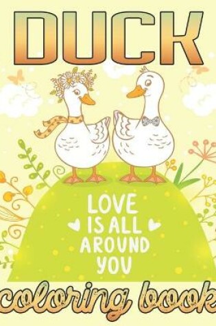 Cover of Duck love is all around you coloring book