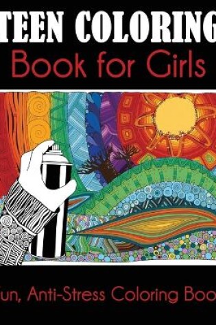 Cover of Teen Coloring Book for Girls