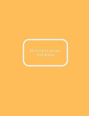 Book cover for Business Goal Journal