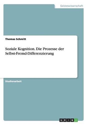 Book cover for Soziale Kognition. Die Prozesse der Selbst-Fremd-Differenzierung