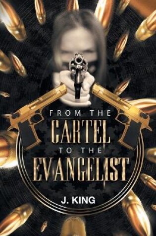 Cover of From The Cartel to the Evangelist