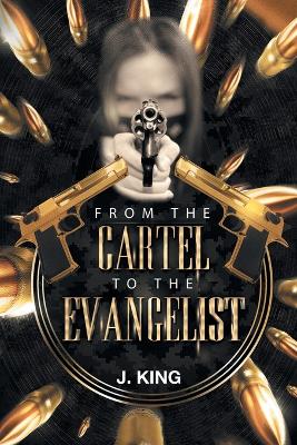 Book cover for From The Cartel to the Evangelist