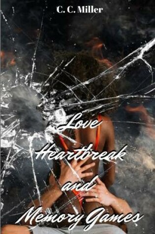 Cover of Love Heartbreak and Memory Games