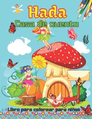 Book cover for Cuento de hadas Casa libro para colorear para niños