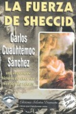 Cover of Fuerza de Sheccid (Nueva Edicion)-Historia de Amor y Anhelos