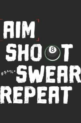 Cover of Aim Shoot Swear Repeat