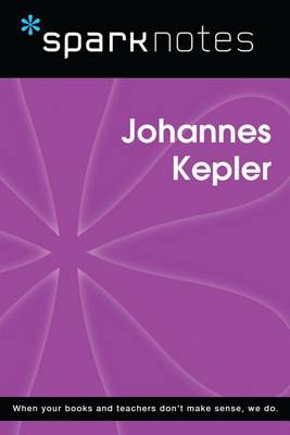 Cover of Johannes Kepler (Sparknotes Biography Guide)