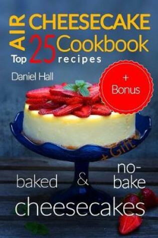 Cover of Air cheesecake. Cookbook