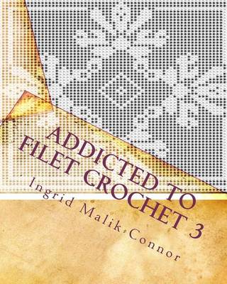 Book cover for Addicted to Filet Crochet 3