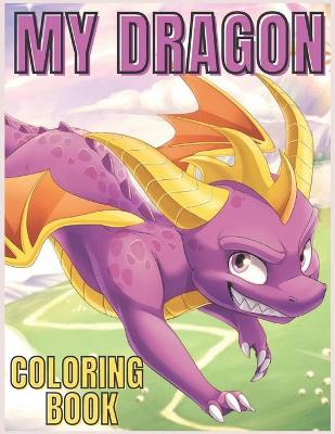 Book cover for My Dragon Coloring Book