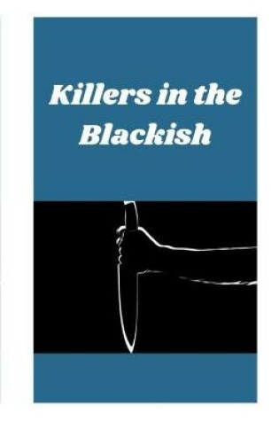 Cover of Killers in the Blackish