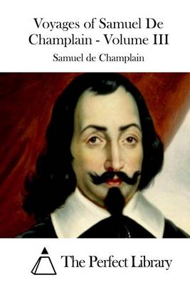 Book cover for Voyages of Samuel De Champlain - Volume III