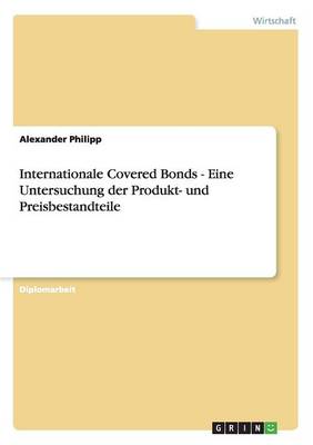 Book cover for Internationale Covered Bonds - Eine Untersuchung der Produkt- und Preisbestandteile