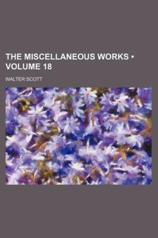 Cover of The Miscellaneous Works (Volume 18)