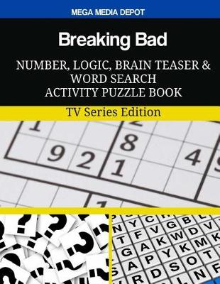 Book cover for Breaking Bad Number, Logic, Brain Teaser and Word Search Activity Puzzle Book