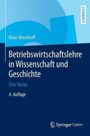 Cover of Betriebswirtschaftslehre in Wissenschaft Und Geschichte