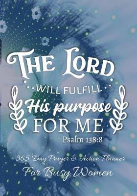 Book cover for The Lord Will Fulfill His Purpose For Me