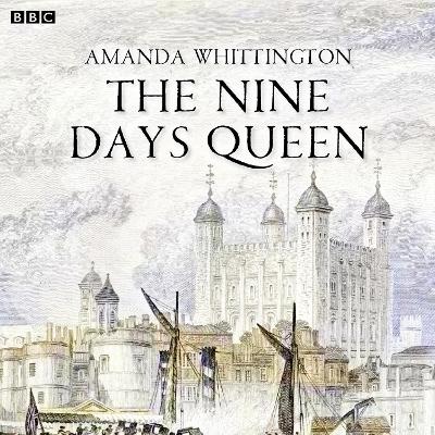 Book cover for Nine Days Queen, The BBC Radio 4 Afternoon Play)