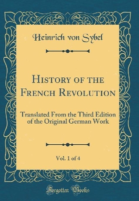 Book cover for History of the French Revolution, Vol. 1 of 4