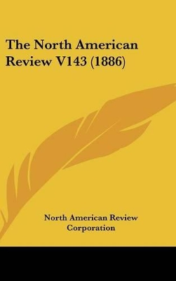 Book cover for The North American Review V143 (1886)