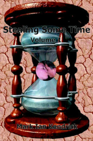 Cover of Stealing Some Time