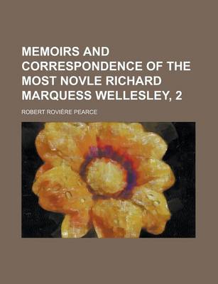 Book cover for Memoirs and Correspondence of the Most Novle Richard Marquess Wellesley, 2