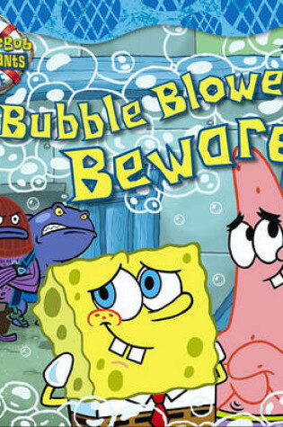 Cover of Bubble Blowers, Beware