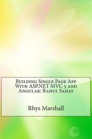 Cover of Building Single Page App with ASP.Net MVC 5 and Angular