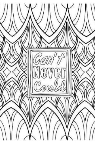 Cover of Can't Never Could