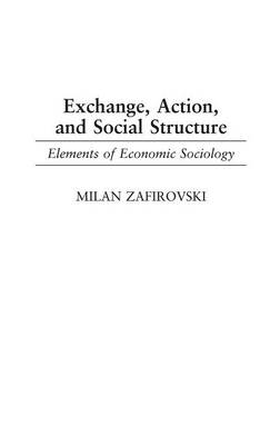 Book cover for Exchange, Action, and Social Structure