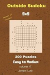 Book cover for Outside Sudoku Puzzles - 200 Easy to Medium 9x9 vol. 5