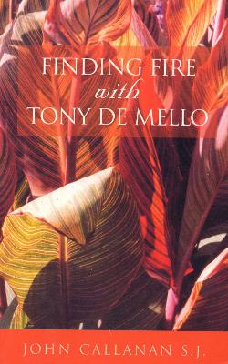 Book cover for Finding Fire With Tony De Mello