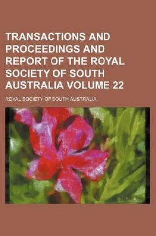 Cover of Transactions and Proceedings and Report of the Royal Society of South Australia Volume 22