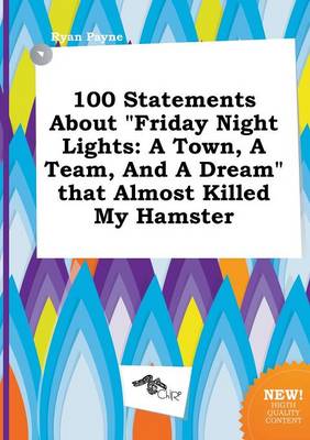 Book cover for 100 Statements about Friday Night Lights