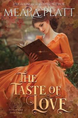 The Taste of Love by Dragonblade Publishing, Meara Platt