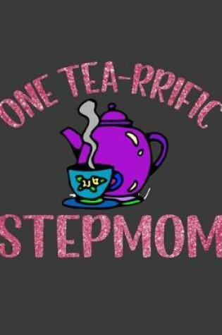 Cover of One Tea rrific Stepmom