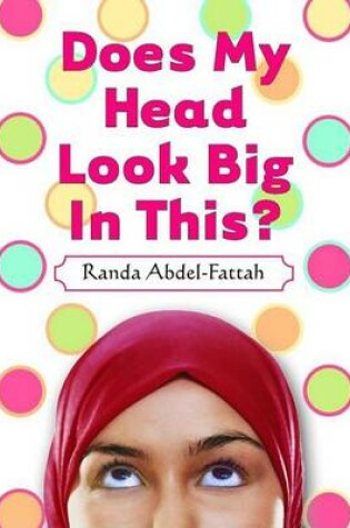 Cover of Does My Head Look Big in This?