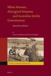 Book cover for White Women, Aboriginal Missions and Australian Settler Governments