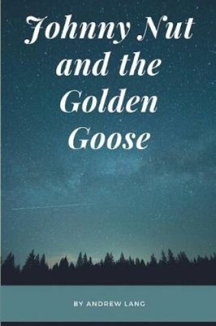 Cover of Johnny Nut and the Golden Goose