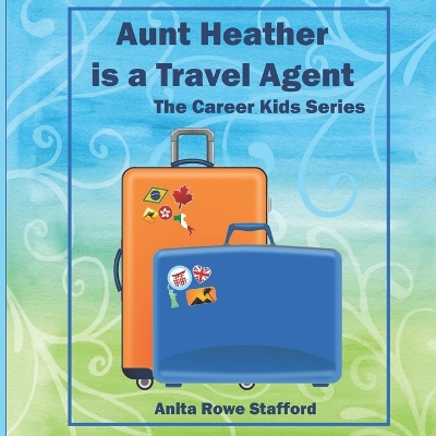 Book cover for Aunt Heather is a Travel Agent