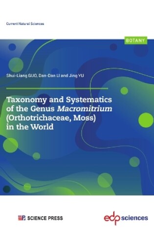 Cover of Taxonomy and Systematics of the Genus Macromitrium (Orthotrichaceae, Moss) in the World